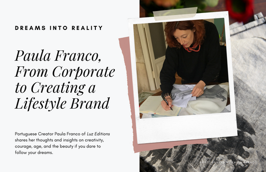 Dreams Into Reality: Paula Franco, From Corporate to Creating a Lifestyle Brand